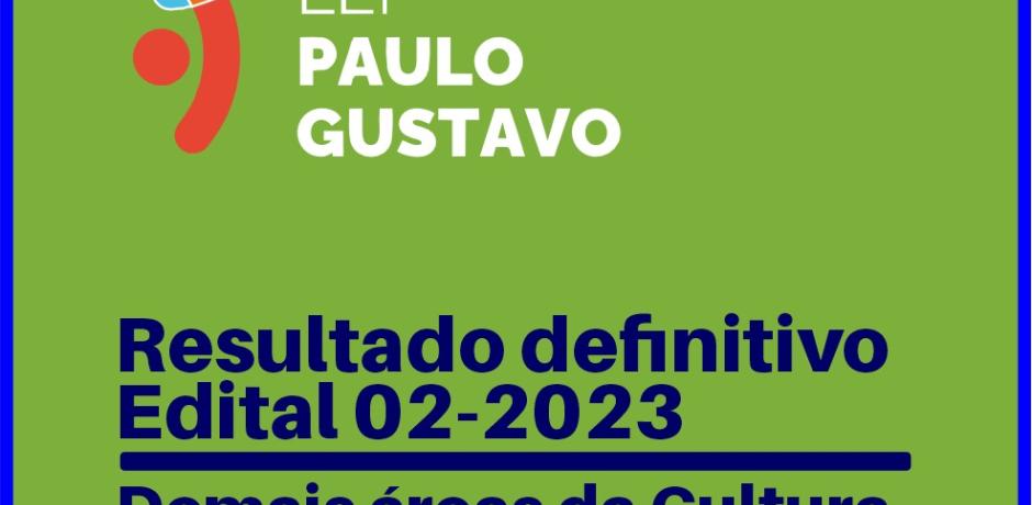 CULTURA - RESULTADO DEFINITIVO EDITAL 02